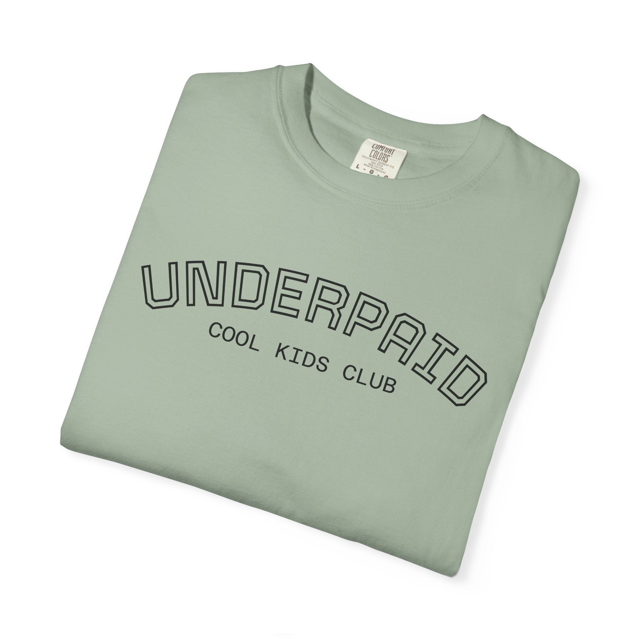 Tee - "UNDERPAID" by COOL KIDS CLUB
