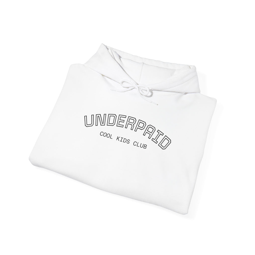 Hoodie - "UNDERPAID" by COOL KIDS CLUB