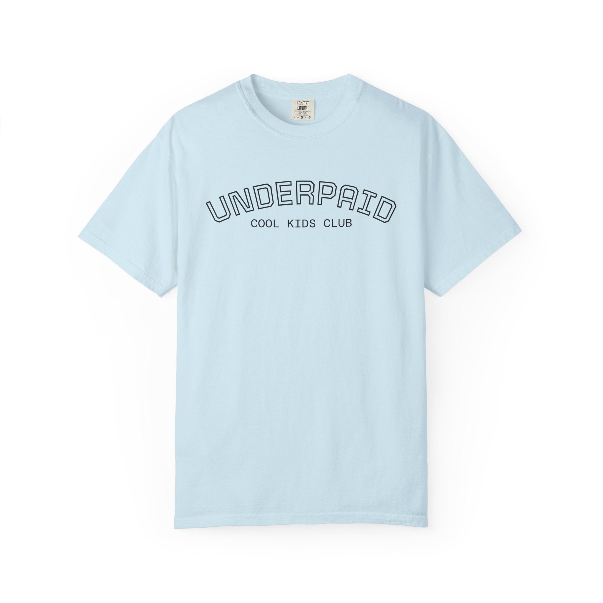 Tee - "UNDERPAID" by COOL KIDS CLUB