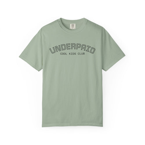 Tee - "UNDERPAID" by COOL KIDS CLUB