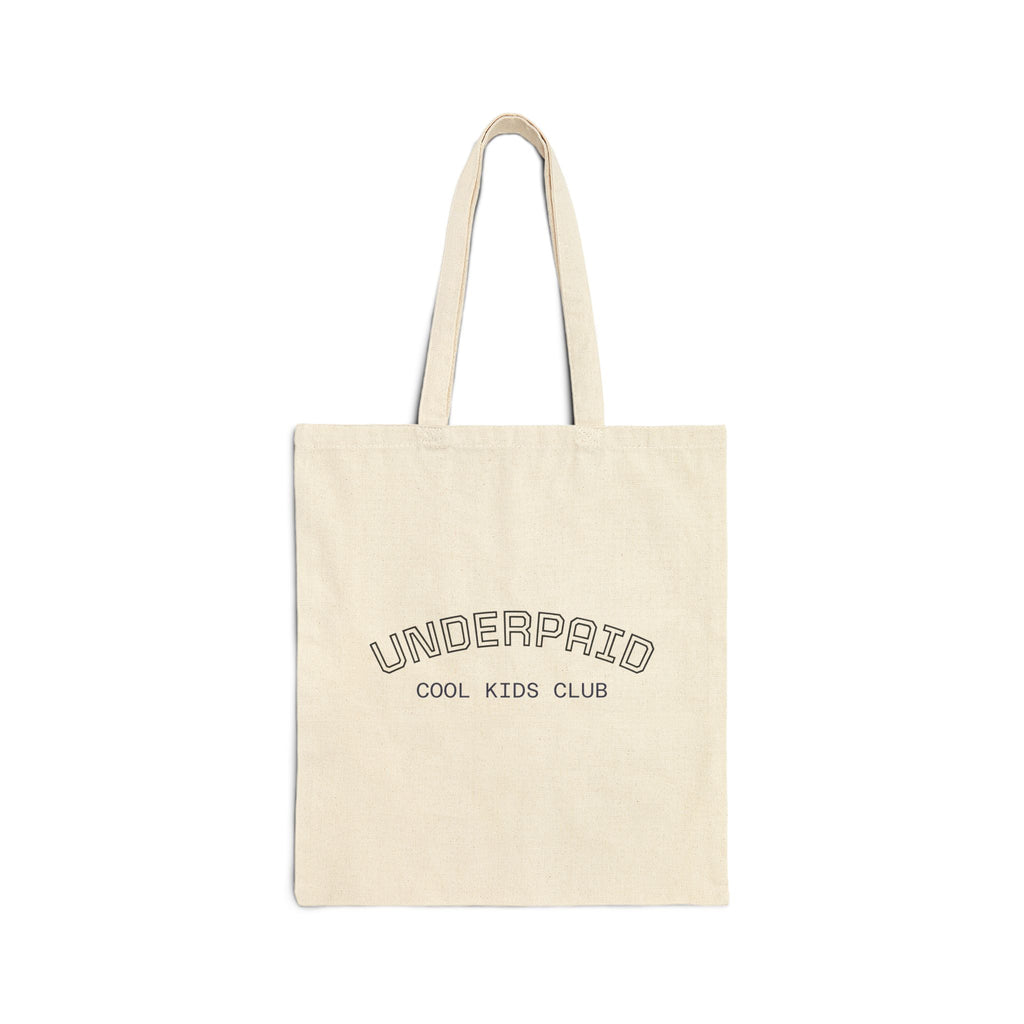 Tote Bag - "UNDERPAID" by COOL KIDS CLUB