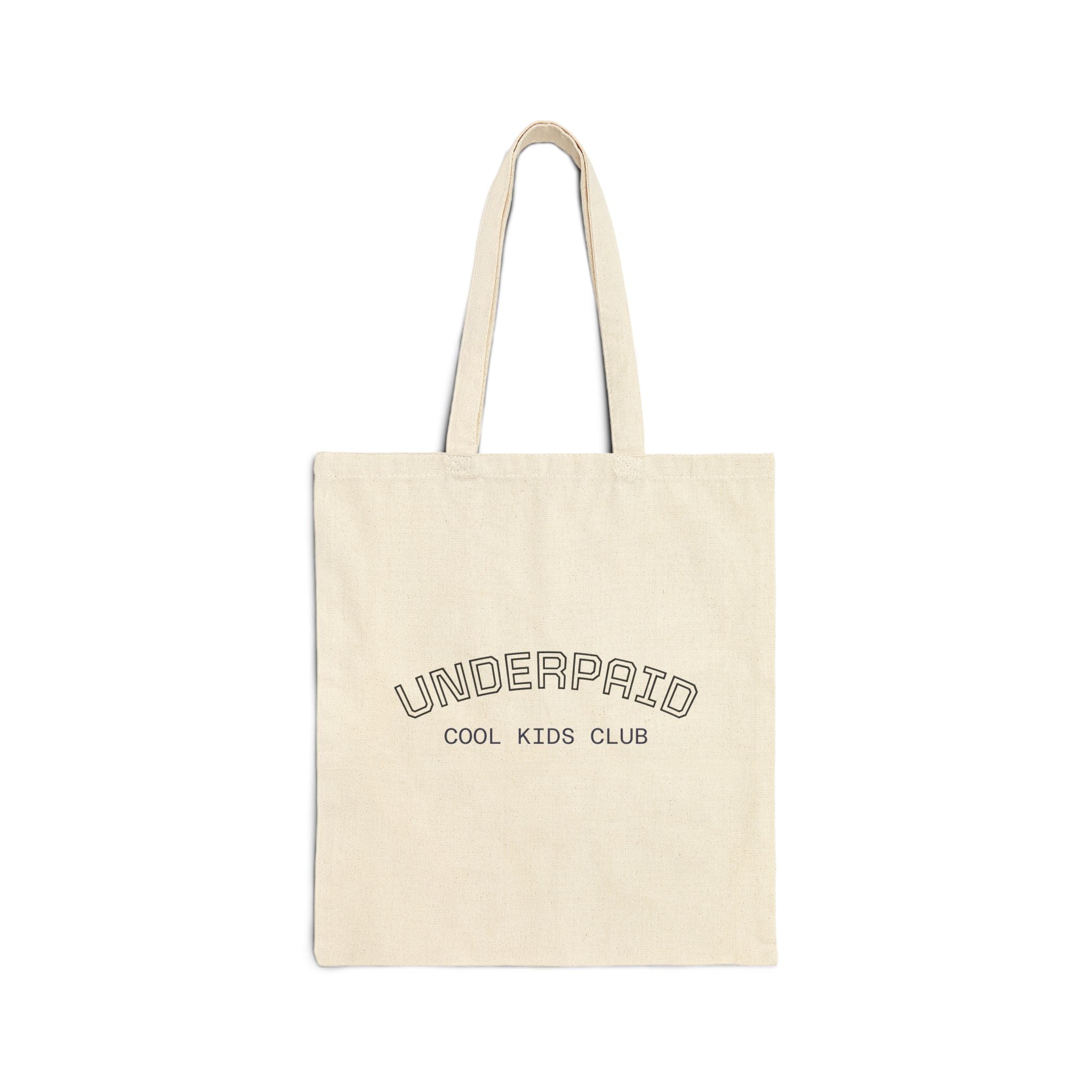 Tote Bag - "UNDERPAID" by COOL KIDS CLUB