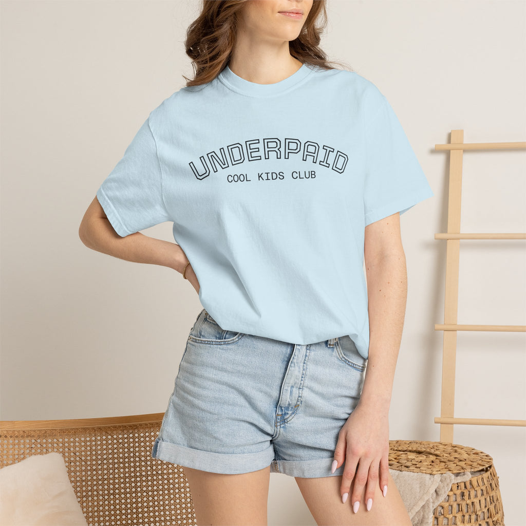 Tee - "UNDERPAID" by COOL KIDS CLUB