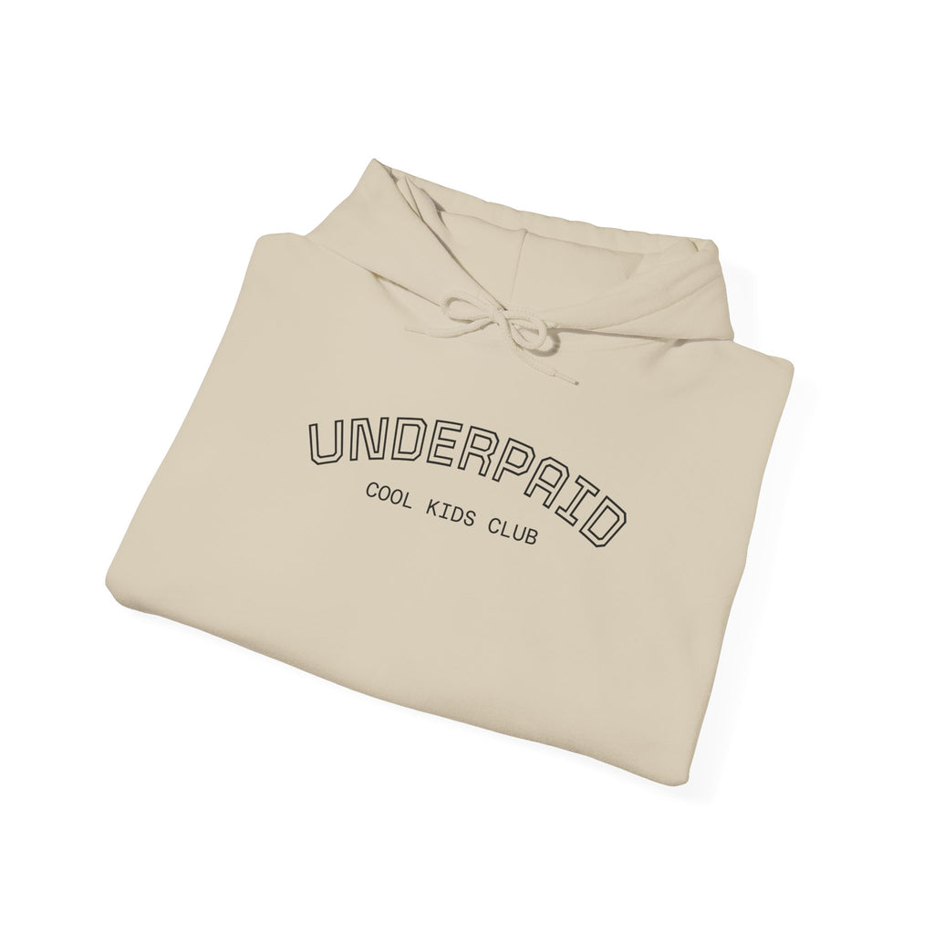 Hoodie - "UNDERPAID" by COOL KIDS CLUB
