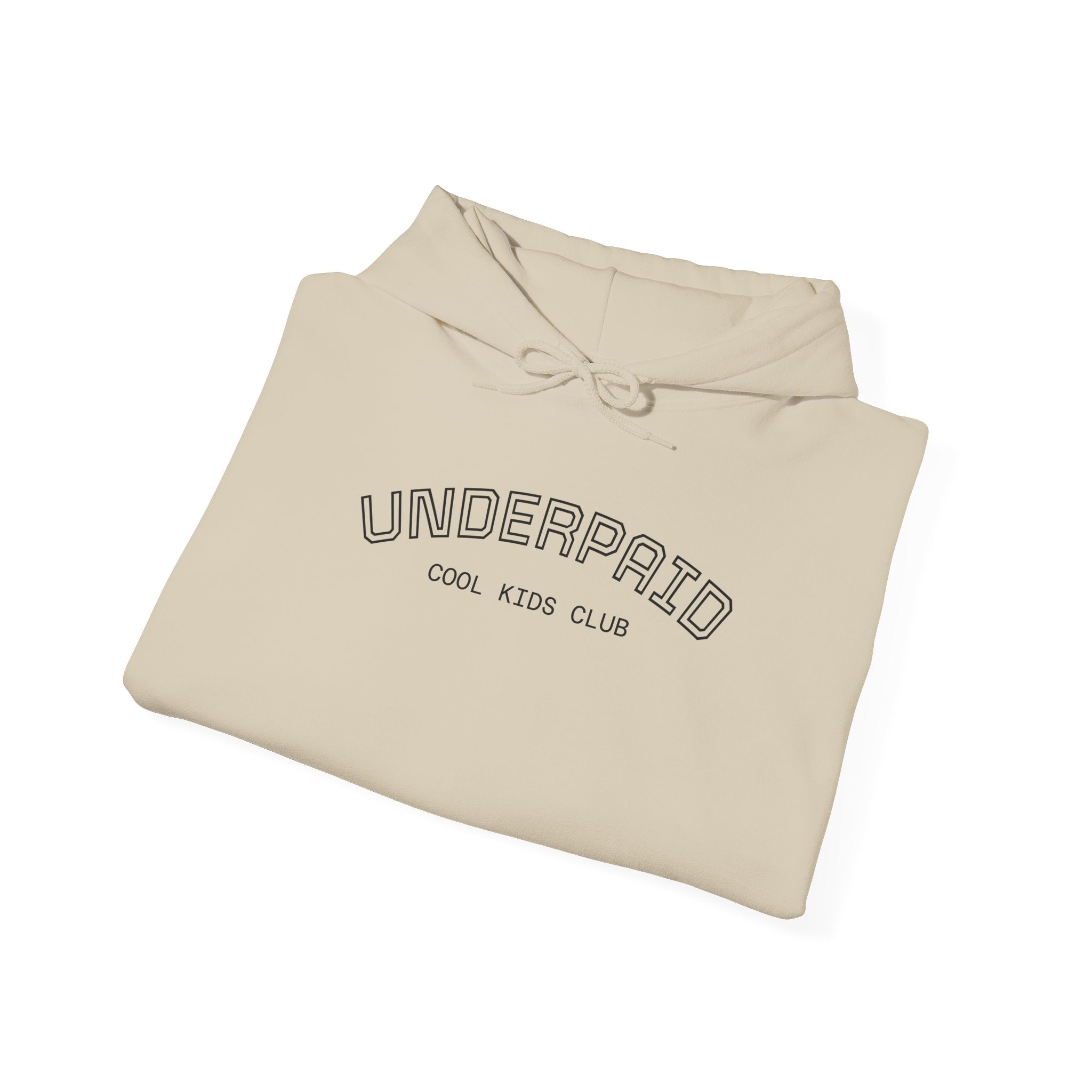 Hoodie - "UNDERPAID" by COOL KIDS CLUB